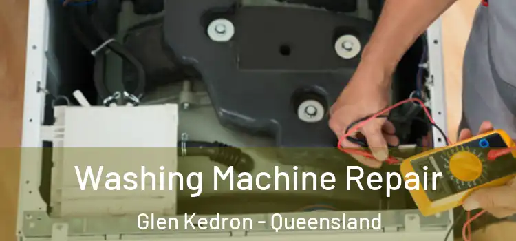 Washing Machine Repair Glen Kedron - Queensland