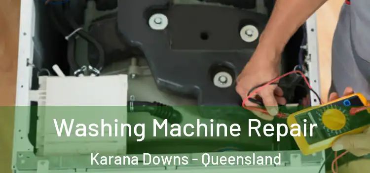 Washing Machine Repair Karana Downs - Queensland